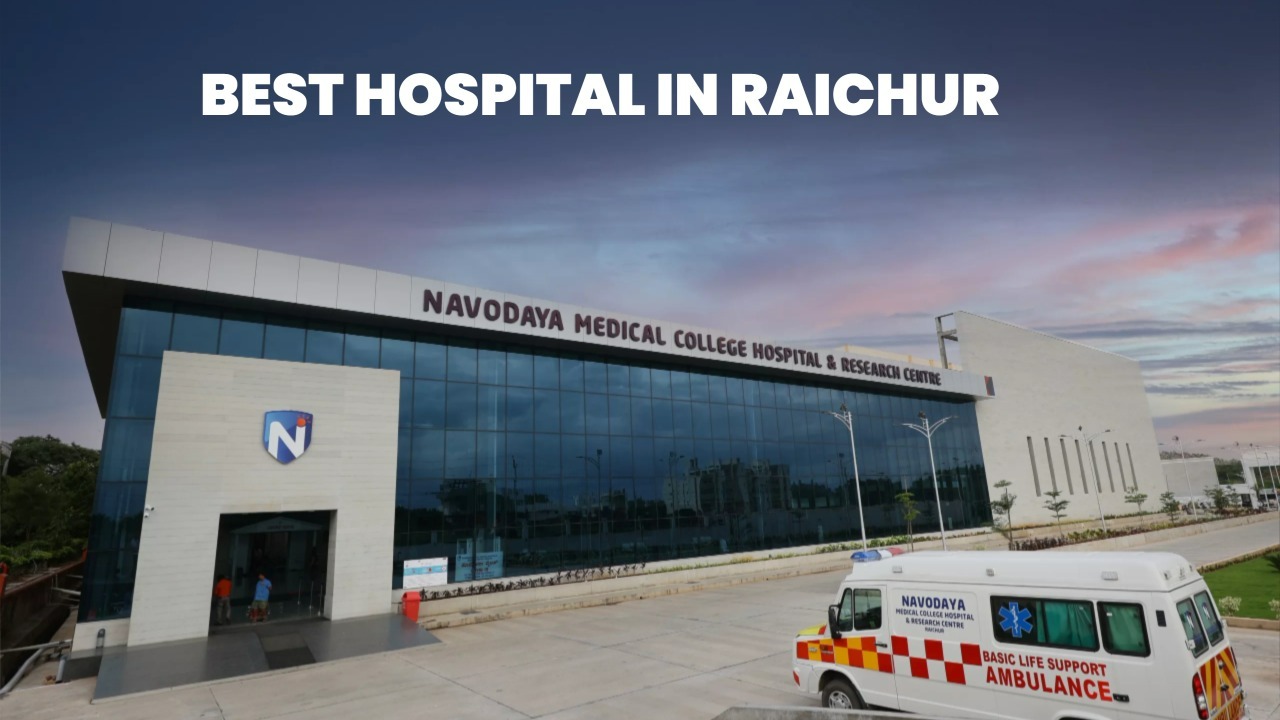 Navodaya Medical College Hospital and Research Centre